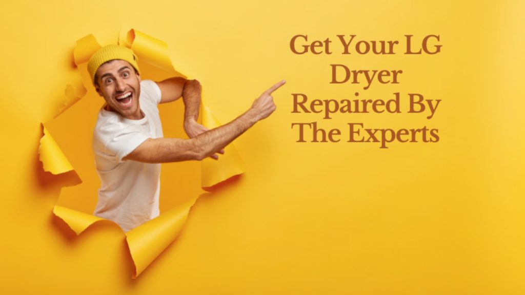 Get your LG dryer repaired by the experts